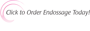 Click to Order Endossage Today!